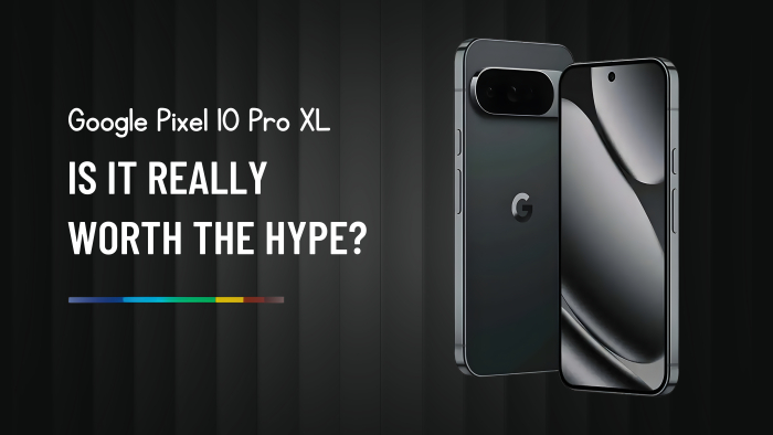 Is the Google Pixel 10 Pro XL Worth Buying?