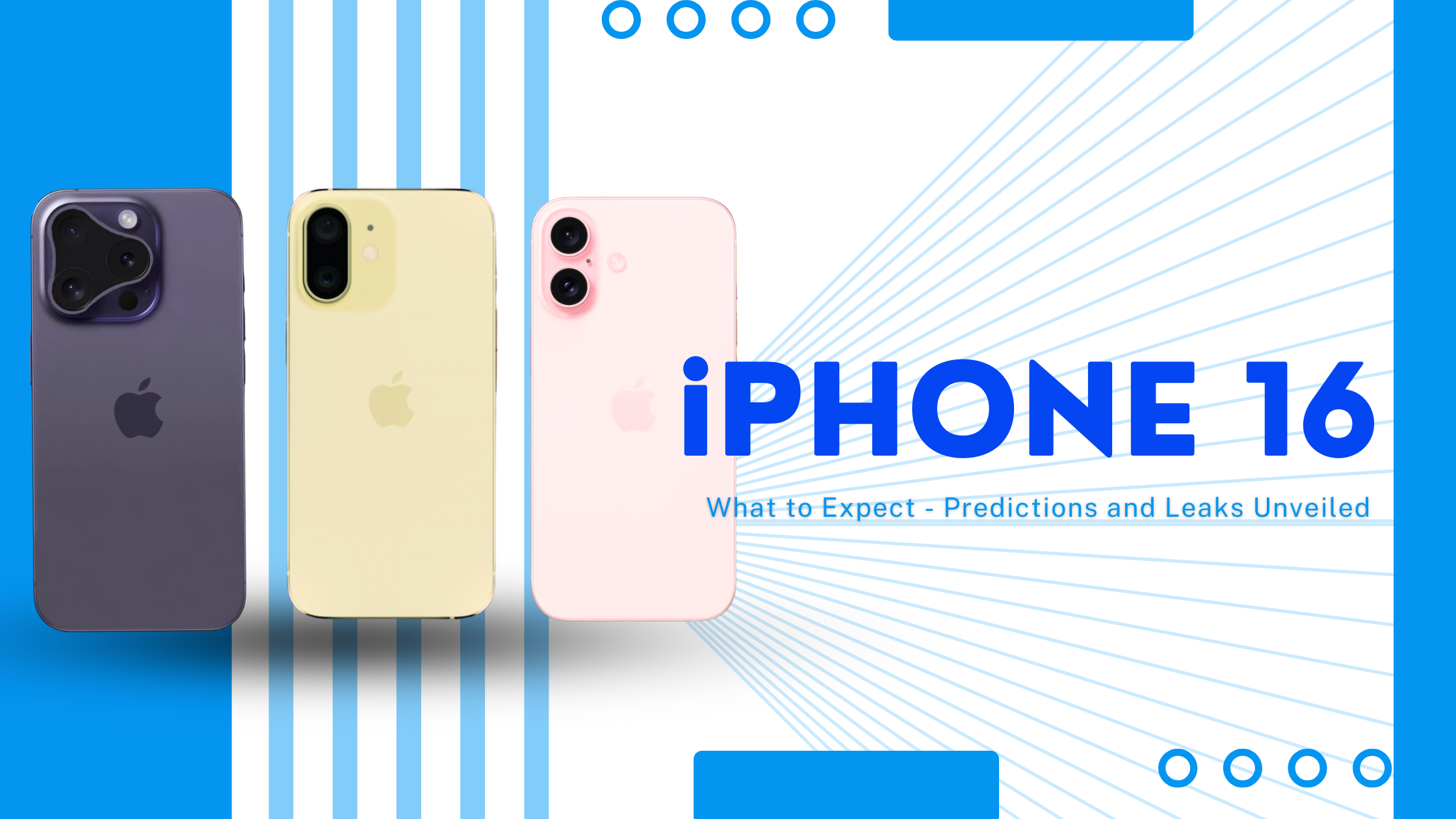 iPhone 16: What to Expect - Predictions and Leaks Unveiled